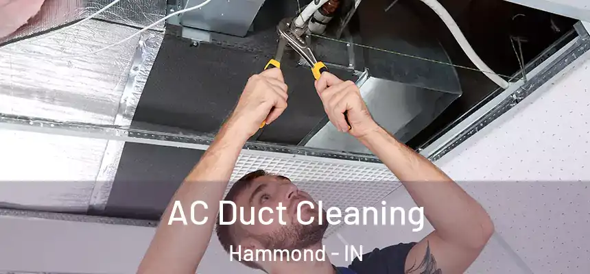  AC Duct Cleaning Hammond - IN